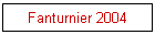 Fanturnier 2004