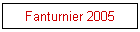 Fanturnier 2005