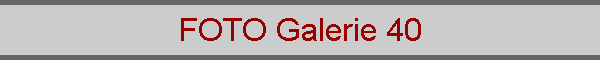 FOTO Galerie 40